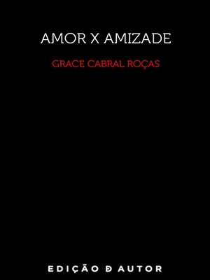 cover image of AMOR X AMIZADE